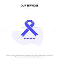 Our Services Cancer Oncology Ribbon Medical Solid Glyph Icon Web card Template vector