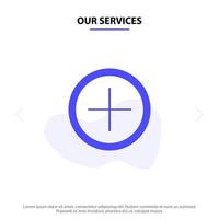 Our Services Interface Plus User Solid Glyph Icon Web card Template vector