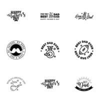 Happy fathers day set 9 Black Vector typography Vintage lettering for fathers day greeting cards banners tshirt design You are the best dad Editable Vector Design Elements