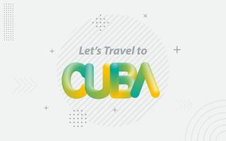 vamos a viajar a cuba. tipografía creativa con efecto de mezcla 3d vector