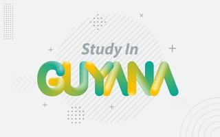 Study in Guyana. Creative Typography with 3d Blend effect vector