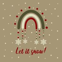 tarjeta de navidad con arco iris. texto de saludo let is snow. hermosa ilustración para tarjetas de felicitación, carteles y diseño de temporada. vector