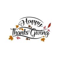 Happy thanksgiving day with autumn leaves. Hand drawn text lettering for Thanksgiving Day vector