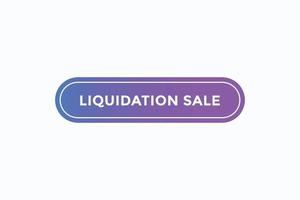 liquidation sale button vectors. sign label speech bubble liquidation sale vector