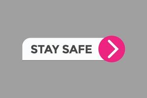 stay safe button vectors.sign label speech bubble stay safe vector