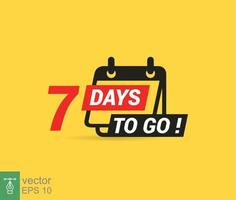 7 days to go a last countdown icon. Seven days go sale price offer promo deal timer, 7 days only. Simple flat style, business concept. Vector illustration design EPS 10.