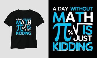 diseño de plantilla de diseño de camiseta de tipografía especial del día pi con pi, matemáticas, etc. vector