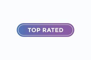 top rated button vectors.sign label speech bubble top rated vector