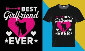 Best girlfriend ever, Valentine t-shirt design vector