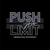 Push your limit typography t shirt design illustration vector