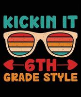 Kickin It 6Th Grade Style Graphic Vector Tshirt Illustration