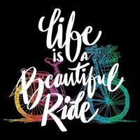 Life is a beautiful ride, hand lettering, Poster quotes. vector