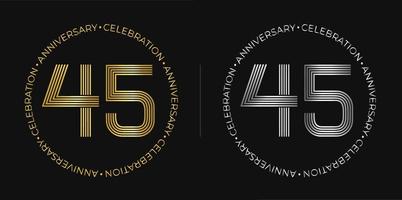 45th birthday. Forty-five years anniversary celebration banner in golden and silver colors. Circular logo with original numbers design in elegant lines. vector