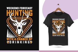 Weekend forecast hunting with a chance of drinking - Best unique hunting t-shirt design template. Vector art with deer, skull, head, and drink, for print on the shirt.