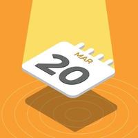 March 20 - 3D calendar floating with spotlight on yellow background vector