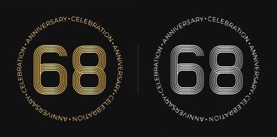 68th birthday. Sixty-eight years anniversary celebration banner in golden and silver colors. Circular logo with original numbers design in elegant lines. vector