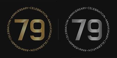 79th birthday. Seventy-nine years anniversary celebration banner in golden and silver colors. Circular logo with original numbers design in elegant lines. vector