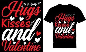 Hugs Kisses and Valentine. valentine's t-shirt design template. vector