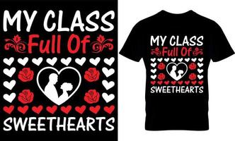 My Class Full Of Sweethearts. valentine's t-shirt design template. vector