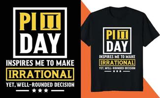 PI Day Inspire Me to Make Irrational Math Lover Science vector