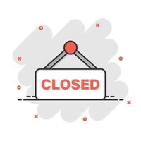 Closed sign icon in comic style. Accessibility cartoon vector illustration on white isolated background. Message splash effect business concept.