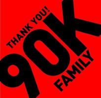 Thank you 90k family. 90k followers thanks. vector