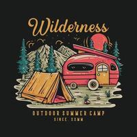 T Shirt Design Wilderness Outdoor Summer Camp With Illustration Of Camp Area Vintage Illustration vector