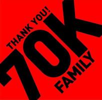 Thank you 70k family. 70k followers thanks. vector