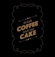 pegatina de tipografía escrita 'beber café y comer pastel'. vector