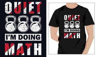 Gym Fitness t-shirts Design QUIET I M DOING MATH vector