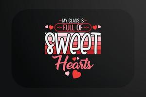 mi clase está llena de diseños de corazones dulces para camisetas y otros elementos impresos vector
