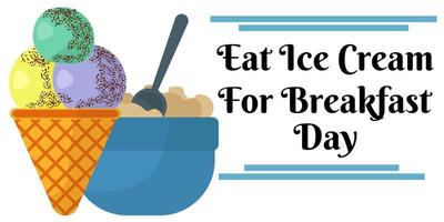 National Eat Ice Cream for Breakfast Day, idea for a horizontal design for an event or menu design vector