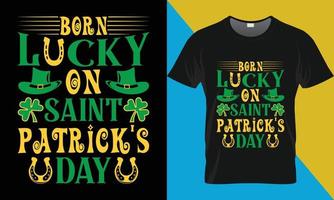 nacido suerte en Santo patrick's día camiseta diseño vector