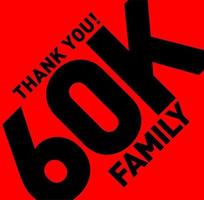 Thank you 60k family. 60k followers thanks. vector