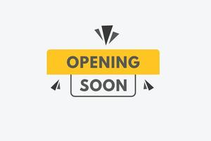 Opening Soon text Button. Opening Soon Sign Icon Label Sticker Web Buttons vector