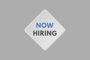 Now Hiring text Button. Now Hiring Sign Icon Label Sticker Web Buttons vector