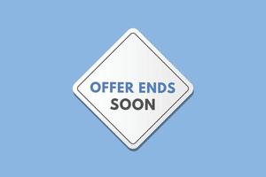 offer ends soon text Button. offer ends soon Sign Icon Label Sticker Web Buttons vector