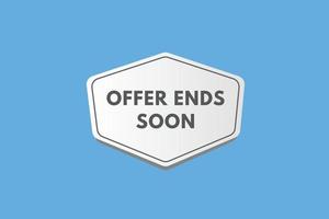 offer ends soon text Button. offer ends soon Sign Icon Label Sticker Web Buttons vector