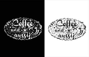 COFFEE AND AUSSIE TYPOGRAPHY COFFEE T-SHIRT DESIGN. vector