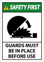 Safety First Guards Must Be In Place Sign On White Background vector