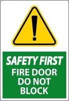 Safety First Fire Door Do Not Block Sign On White Background vector