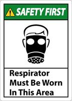 Safety First Respirators Must Be Worn In This Area Signs vector