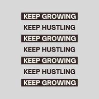 Keep growing keep hustling - Motivational affirmation vector