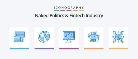 Naked Politics And Fintech Industry Blue 5 Icon Pack Including finance. bitcoin. data. fintech industry. income. Creative Icons Design vector