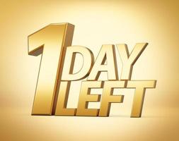 1 Days left with 3d Gold solid number count down 3d illustration one 1 day left photo