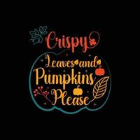 Crispy Leaves and Pumpkins Please Typography Text Design Pumpkin Shape vector