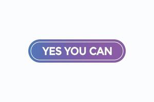 yes you can button vectors.sign label speech bubble yes you can vector