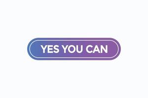 yes you can button vectors.sign label speech bubble yes you can vector