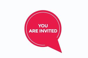 you are invited button vectors.sign label speech bubble you are invited vector