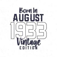 Born in August 1933. Vintage birthday T-shirt for those born in the year 1933 vector
